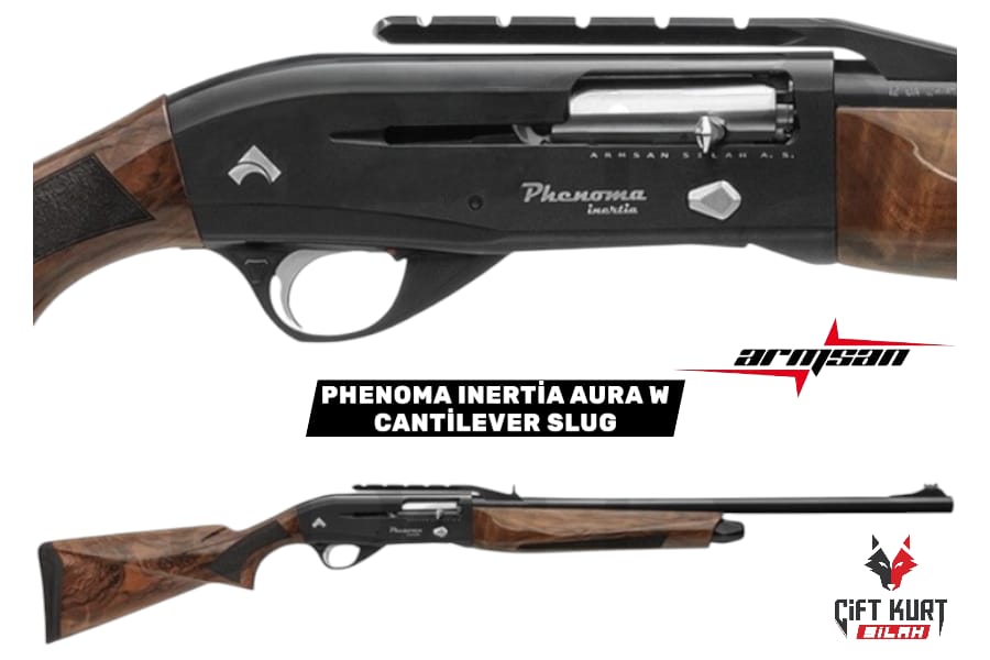 ARMSAN PHENOMA INERTİA AURA W CANTİLEVER SLUG OTOMATİK YİVSİZ AV TÜFEĞİ